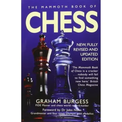 Coperta cărții The Mammoth Book of Chess: With Internet Chess, Graham Burgess
