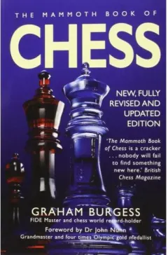 Coperta cărții The Mammoth Book of Chess: With Internet Chess, Graham Burgess
