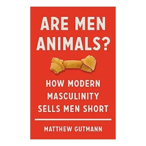 Coperta cărții Are Men Animals?, Matthew Gutmann