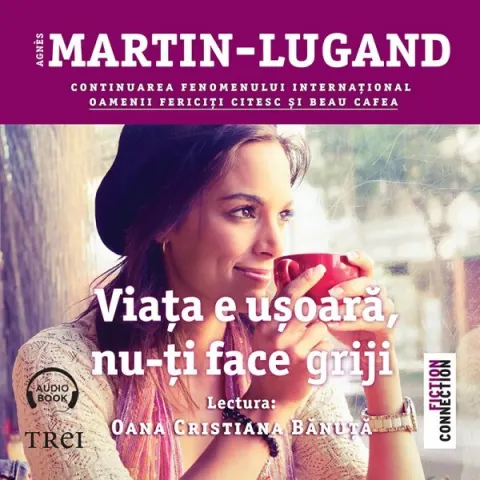 Coperta cărții Viața e ușoară, nu-ți face griji (audiobook)