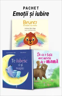 Coperta cărții Pachet Emoții și iubire. Bruno. Emoțiile ne unesc/Te iubesc zi și noapte/De ce o fată are nevoie de o mamă - Andreea Chiru-Maga