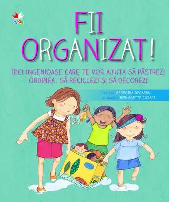 Coperta cărții Fii organizat!
