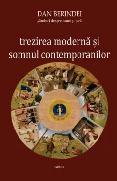 Coperta cărții Trezirea moderna si somnul contemporanilor. Ganduri despre lume si tara