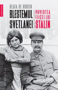 Coperta cărții Blestemul Svetlanei. Povestea fiicei lui Stalin
