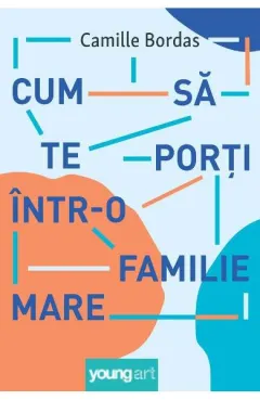 Coperta cărții Cum sa te porti intr-o familie mare