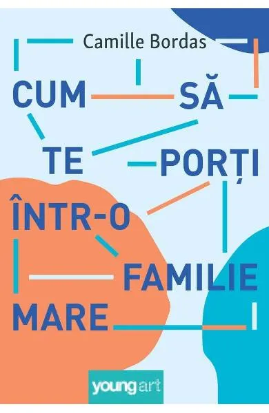 Coperta cărții Cum sa te porti intr-o familie mare