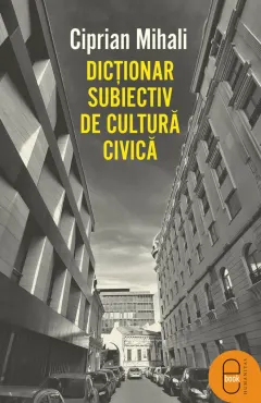 Coperta cărții Dicționar subiectiv de cultură civică (epub)