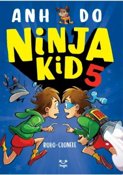 Coperta cărții Ninja Kid (vol. 5): Robo-Clonele!