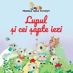 Coperta cărții Primele mele povesti. Lupul si cei sapte iezi