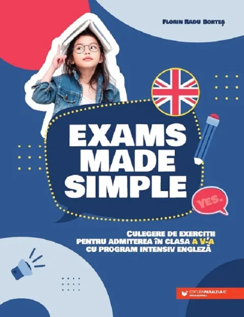 Coperta cărții Exams made simple. Culegere de exercitii pentru admiterea in clasa a V-a cu program intensiv engleza