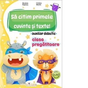 Coperta cărții Sa citim primele cuvinte si texte! Auxiliar didactic pentru clasa pregatitoare