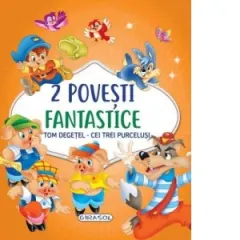 Coperta cărții 2 Povesti fantastice. Tom Degetel. Cei trei purcelusi