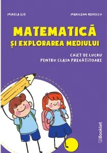 Coperta cărții Matematica si explorarea mediului. Caiet de lucru pentru clasa pregatitoare