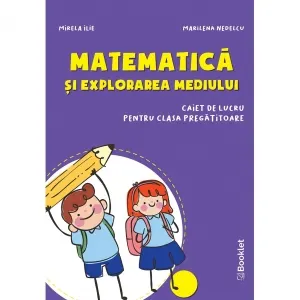 Coperta cărții Matematica si explorarea mediului. Caiet de lucru pentru clasa pregatitoare