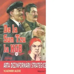 Coperta cărții De la Sun tzu la KGB. Arta dezinformarii strategice - Volumul 1