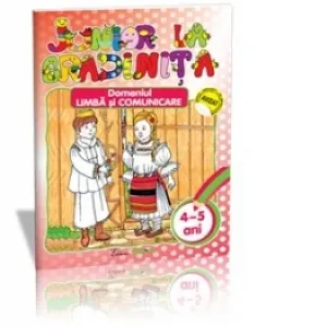 Coperta cărții Junior la gradinita. Domeniul Limba si comunicare 4-5 ani