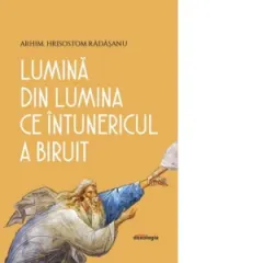 Coperta cărții Lumina din Lumina ce intunericul a biruit