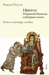 Coperta cărții Hristos, Dreptatea lui Dumnezeu si indreptarea noastra. Pentru o soteriologie ortodoxa