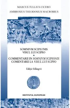 Coperta cărții Visul lui Scipio. Somnivm Scipionis