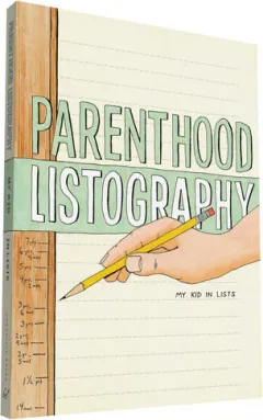 Coperta cărții Parenthood Listography My Kid in Lists