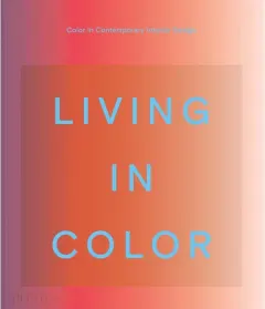Coperta cărții Living in color: color in contemporary interior design