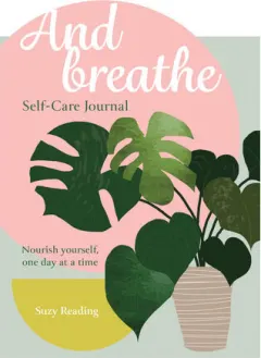 Coperta cărții And Breathe A Journal for Self-Care