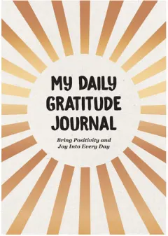 Coperta cărții My daily gratitude journal: bring positivity and joy into evry day