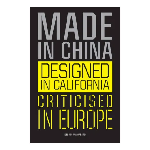 Coperta cărții Made in China, designed in California, criticised in Europe: design manifesto
