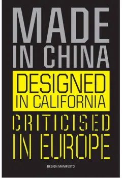 Coperta cărții Made in China, designed in California, criticised in Europe: design manifesto