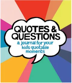 Coperta cărții Quotes & Questions: A Journal for Your Kid's Quotable Moments