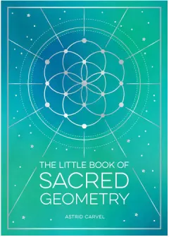 Coperta cărții The little book of sacred geometry