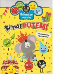Coperta cărții Balonase vesele. Si noi putem!