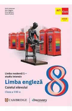 Coperta cărții Limba engleza. Limba moderna 1. Studiu intensiv - Clasa 8 - Caietul elevului - Vicki Anderson, Eoin Higgins, Irina Spataru, Ioana Tudose