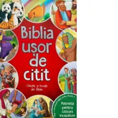 Coperta cărții Biblia usor de citit. Citeste si invata din Biblie - Alege o povestioara biblica pentru fiecare zi. Potrivita pentru cititorii incepatori (4-12 ani)