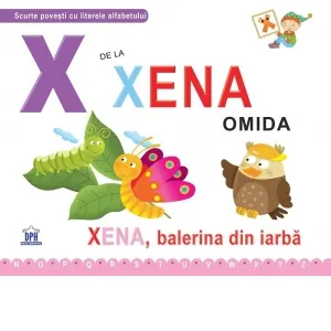 Coperta cărții X de la Xena, omida. Xena , balerina din iarba - Necartonata