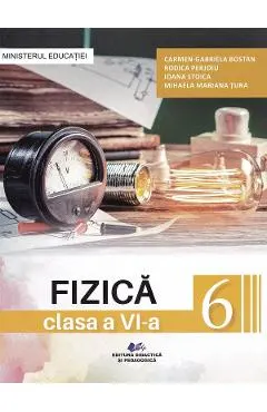 Coperta cărții Fizica - Clasa 6 - Manual - Carmen-Gabriela Bostan, Rodica Perjoiu, Ioana Stoica, Mihaela Mariana Tura