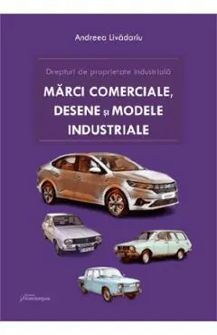 Coperta cărții Drepturi de proprietate industriala. Marci, desene si modele industriale