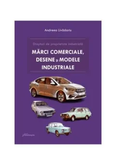 Coperta cărții Drepturi de proprietate industriala. Marci, desene si modele industriale