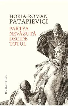 Coperta cărții Partea nevăzută decide totul