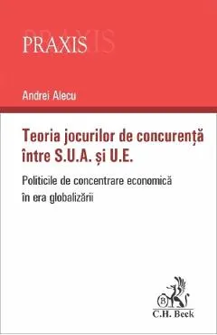 Coperta cărții Teoria jocurilor de concurenta intre S.U.A. si U.E