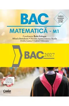 Coperta cărții Bacalaureat 2027. Matematica M1 - Radu Gologan, Mihaela Berindeanu, Nicoleta Agenna Ionescu Mazilu, Ovidiu Sontea, Gabriel Vrinceanu