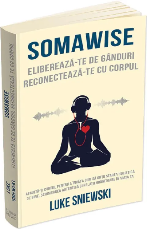 Coperta cărții Somawise. Elibereaza-te de ganduri, reconecteaza-te cu corpul Ed.2