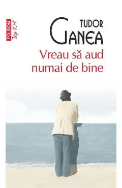 Coperta cărții Vreau sa aud numai de bine