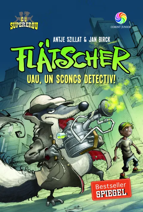 Coperta cărții Flatscher. Uau, un sconcs detectiv!