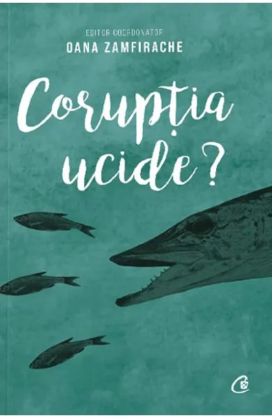 Coperta cărții Corupția ucide?