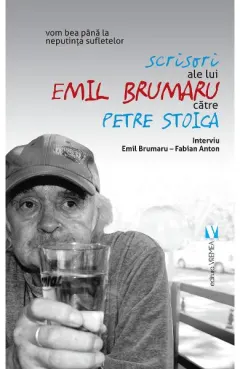 Coperta cărții Scrisori ale lui Emil Brumaru catre Petre Stoica