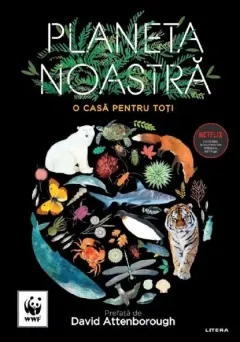 Coperta cărții Planeta noastra. O casa pentru toti