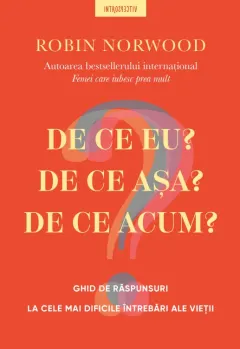Coperta cărții De ce eu? De ce asa? De ce acum?