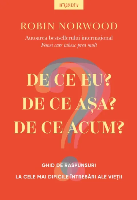 Coperta cărții De ce eu? De ce asa? De ce acum?