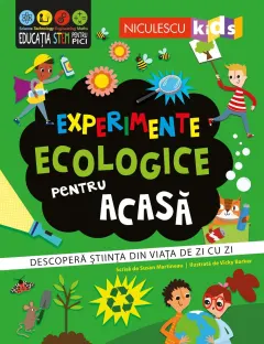 Coperta cărții Experimente ecologice pentru acasă. Descoperă știința din viața de zi cu zi